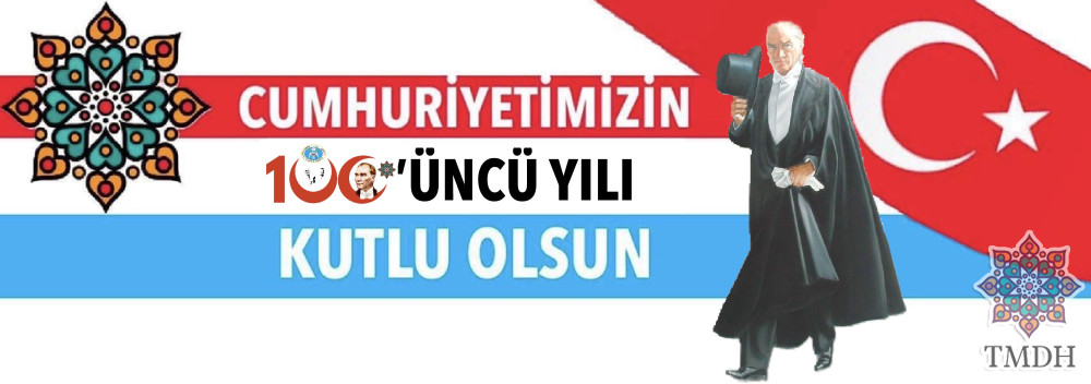 CUMHURİYETİMİZİN 100'ÜNCÜ YILI KUTLU OLSUN