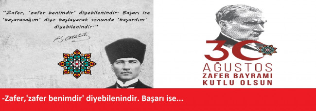 30 AĞUSTOS ZAFER BAYRAMIMIZ KUTLU OLSUN