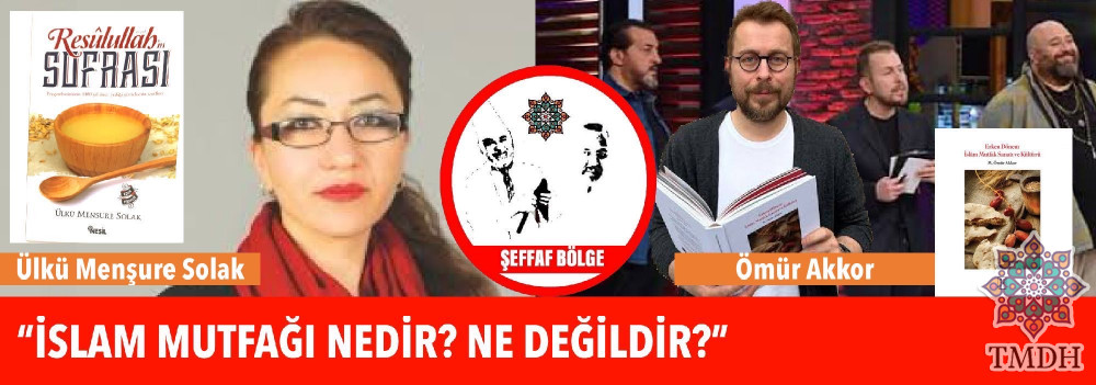 İSLAM MUTFAĞI NEDİR, NE DEĞİLDİR