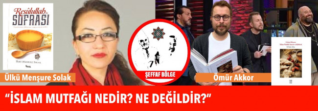 İSLAM MUTFAĞI NEDİR, NE DEĞİLDİR