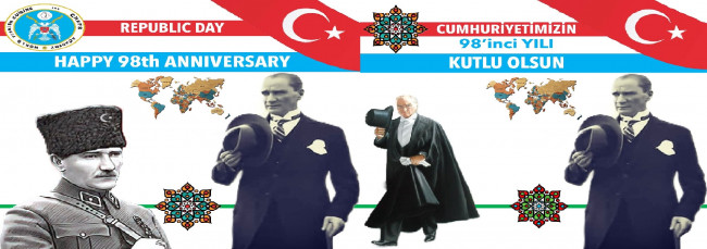 CUMHURİYETİMİZİN KURULUŞUNUN 98. YILI KUTLU OLSUN