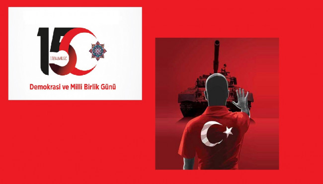 15 TEMMUZ DEMOKRASİ VE MİLLİ BİRLİK GÜNÜ